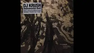 DJ Krush - Stepping Stones - The Self Remixed Best -Soundscapes-