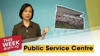 ThisWeek@Gov.sg | Public Service Centre
