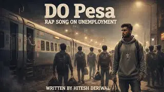 Do Pesa (दो पैसा) official rap song by Hitesh Deriwal Shiva Soul Studio 