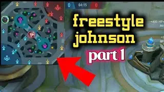 freestyle johnson mini map part 1 - mobile legends