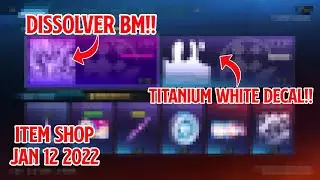 Rocket League item shop today Jan 12 2022 Dissolver BM,Titanium White Goop Decal,Sky Blue Revenant