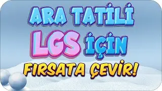 LGS için Ara Tatili Nasıl Verimli Geçirebilirim❓ 🎯