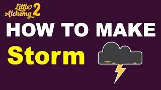 How to Make Storm in Little Alchemy 2? | Step by Step Guide!
