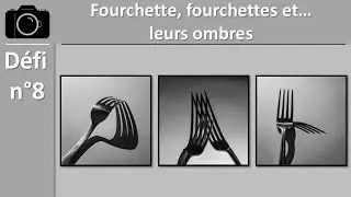 Défi n°008 Fourchette, fourchettes et ombres