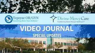 Video Journal - Divine Mercy Care - Tepeyac OB/GYN - Special Report