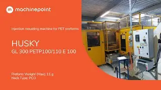 HUSKY GL 300 PETP100/110 E 100  Injection moulding machine for PET preforms | HUSKY Machines