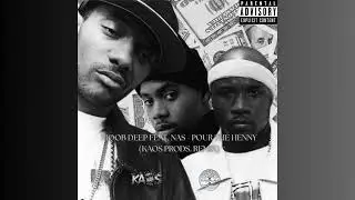 Mobb Deep ft. Nas &ndash; Pour The Henny (KAOS PRODS. Remix)🎚️ Queensbridge Kings | Real Boom Bap Lives On