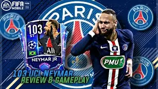 CHAMPIONS LEAGUE STRIKER NEYMAR 103 REVIEW ||FIFA MOBILE 21 |BEST GAMEPLAY