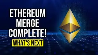 Ethereum Merge Complete: What's Next?