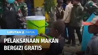 Seribu Siswa di Intan Jaya, Papua Tengah Dapatkan Makan Siang Bergizi Gratis  | Liputan 6 Papua