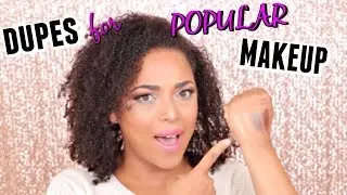 AFFORDABLE Dupes for POPULAR High End Makeup | NaturallyCurlyQ