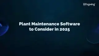 Plant Maintenance Software's to Consider in 2025