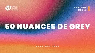 50 Nuances de Grey avec Adriane en Heels - Gala 2024