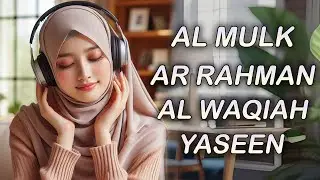 Quran Recitation Really Beautiful English Translation Surah Al-Mulk, Al-Waqiah, Ar-Rahman, Yaseen