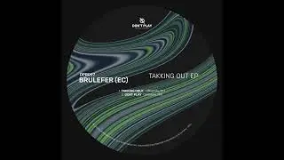 Brulefer (EC) - Dont Play (Original Mix)