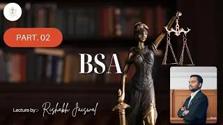 Part 2- Bharatiya Sakshya Adhiniyam (BSA) 2023|Best Evidence Rule|Corroboration|New Criminal Law|