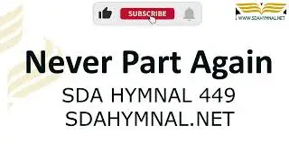 Never Part Again Hymn Instrumental With Lyrics | SDA HYMNAL 449