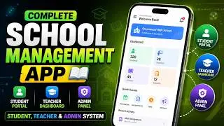 Create a Complete School Management App 📚 | Student, Teacher & Admin System Explained