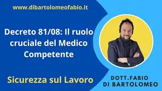 Decreto 81/08 L' importanza del Medico Competente per salute, sicurezza e valutazione dei rischi