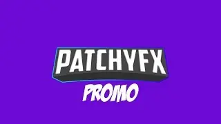 PatchyFX Promo [Re-upload]