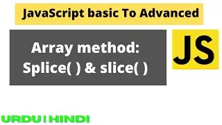 slice and splice Mehtod in JavaScript | javascript array splice & slice methods