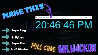 How to make a clock in python | Python | MR.H4CK0R | Easy | In 10 Min #python