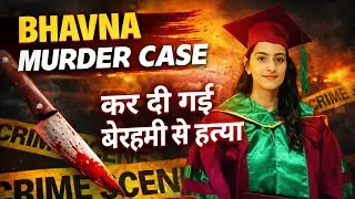 Bhavna Murder Case Explained | Shocking Crime Documentary  |Raaz-E-Gunaah. #crimestory 