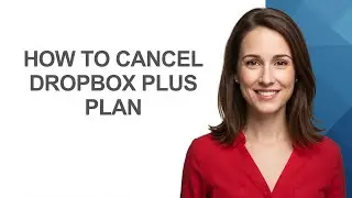 How to Cancel Dropbox Plus Plan - AshleyHowTo