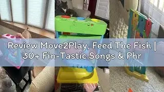 Review Move2Play, Feed The Fish | 30+ Fin-Tastic Songs & Phrases | Baby & Toddler Musical Toy | Firs
