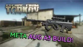 Why this is the BEST META AUG A3 Build in Escape From Tarkov!