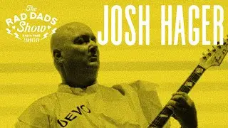 The Rad Dads Show - Josh Hager (DEVO, Garvy J)