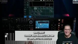 Samplerobot| Préparer votre son à sampler pour Samplerobot (French & Subtitles)