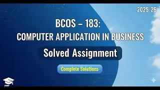 BCOS 183: Computer Application in Business | IGNOU Solved Assignment 2025&ndash;26