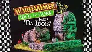 'Da Idols' | Idol Of Gork Part #01 | Old World Builds