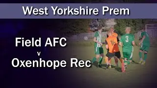 Match highlights: Field AFC v Oxenhope Rec