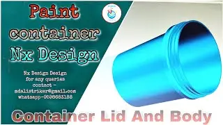 Paint Container Nx Products design || Revolve || Extrude || Rib Draft || Nx Design Tech
