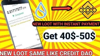 New Crypto Loot Same Like Credit Dao  | New Loot Get 20$ Per Day | New Exchange Loot #loot #binance