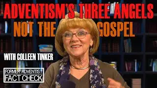 Adventism's Three Angels Not the Gospel (Q1-1)