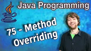 Java Programming Tutorial 75 - Method Overriding