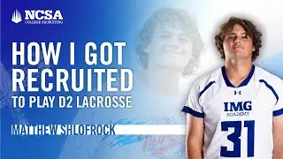 Matthew Shlofrock | How I Got Recruited To Play Division 2 Lacrosse
