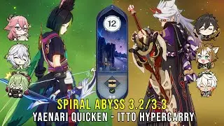 C0 Yae Tighnari Quicken and C0 Itto Hypercarry - Genshin Impact Abyss 3.2 - Floor 12 9 Stars