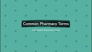 Common Pharmacy Terms Explained