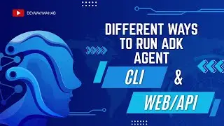 Различные способы запуска агентов ADK | Объяснение работы ADK CLI, API-сервера и веб-интерфейса