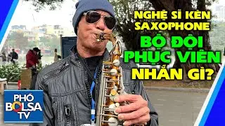 Lời nhắn của nghệ sĩ kèn bên bờ Hồ Gươm: 