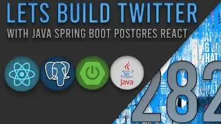 Lets Build Twitter From the Ground Up: Episode 282 || Java, Spring Boot, PostgreSQL and React