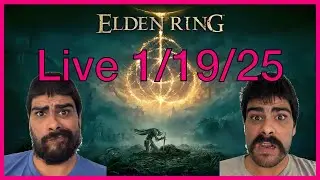 [Live 1/19/25] A little Elden Ring grind