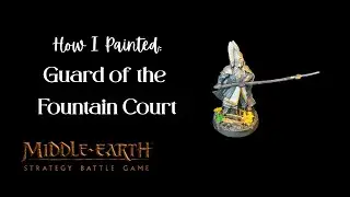How I Painted: Guard of the Fountain Court #mesbg