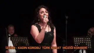 İZSİAD Kadın Korosu ve Hüner Coşkuner ile 