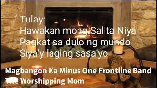 Magbangon Ka Minus One Frontline Band 