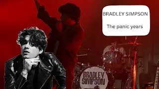 Bradley Simpson- Panic years